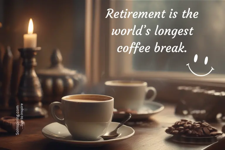 Retirement quote longest coffee break 1